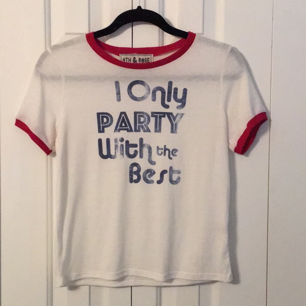 I Only Party With The Best T-shirt